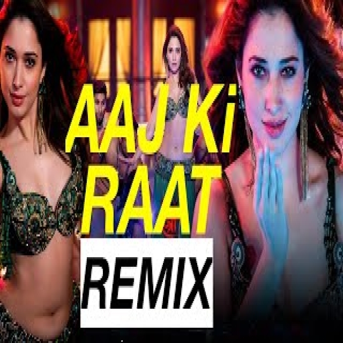 Aaj Ki Raat Remix  Stree 2  Tamannaah Bhatia  Sachin-Jigar  Madhubanti  Divya  C Music Remix - 128(DjRakesh.IN)